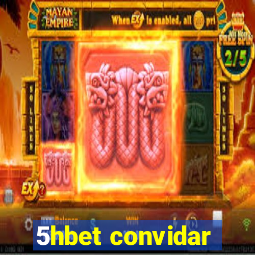 5hbet convidar